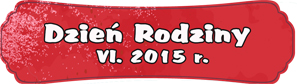 Dzień Rodziny 2015